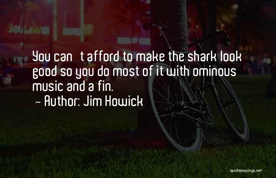 Shark Quotes By Jim Howick