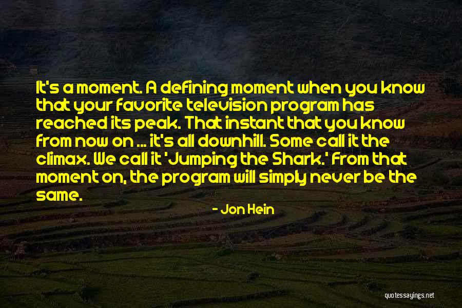 Shark Quotes By Jon Hein Shark Quotes By Jon Hein