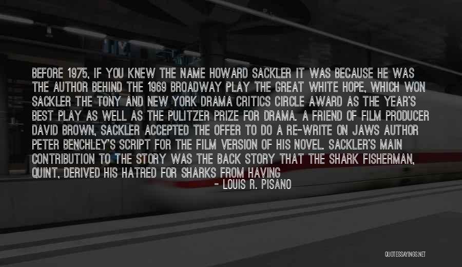 Shark Quotes By Louis R. Pisano Shark Quotes By Louis R. Pisano