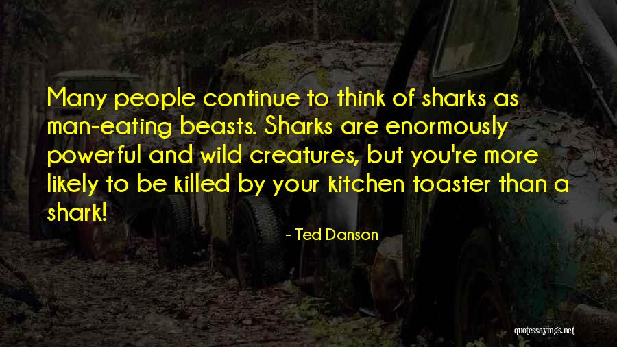 Shark Quotes By Ted Danson