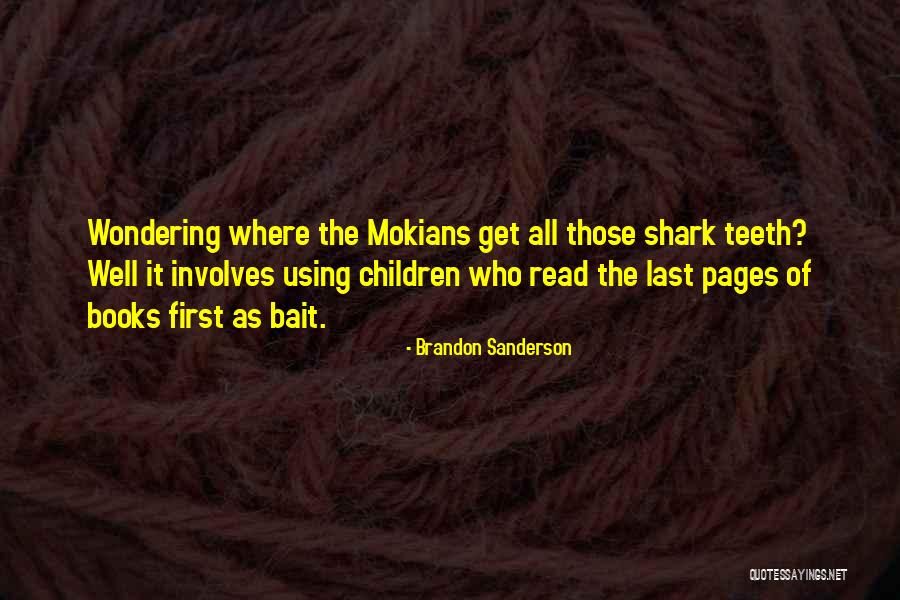 Shark Teeth Quotes By Brandon Sanderson Shark Teeth Quotes By Brandon Sanderson