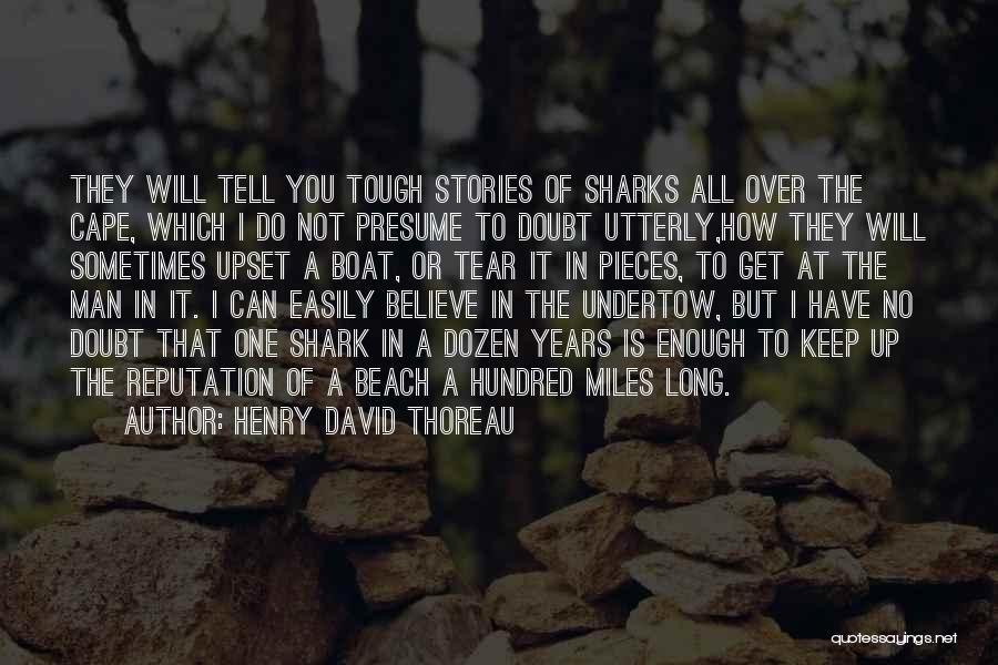 Sharks Quotes By Henry David Thoreau