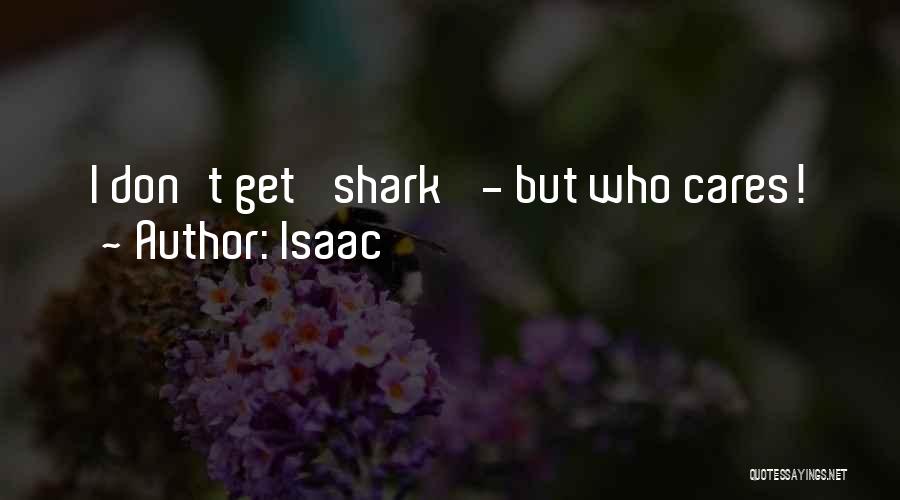 Sharks Quotes By Isaac