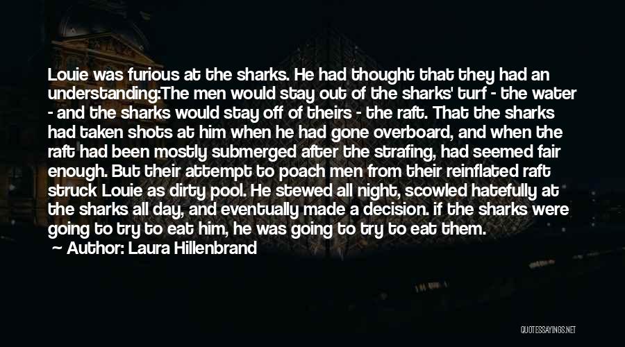 Sharks Quotes By Laura Hillenbrand