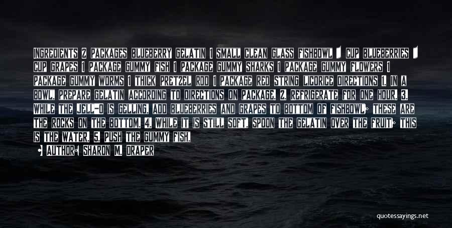 Sharks Quotes By Sharon M. Draper