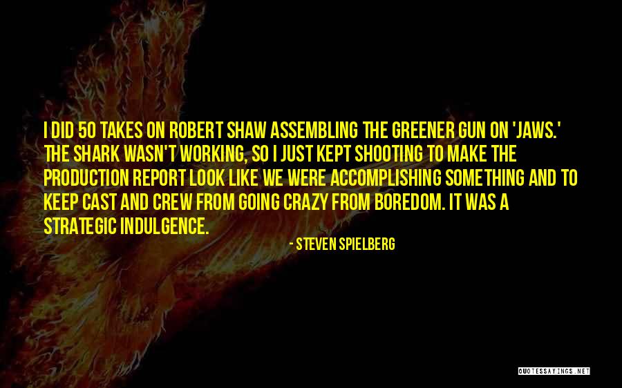 Sharks Quotes By Steven Spielberg Sharks Quotes By Steven Spielberg