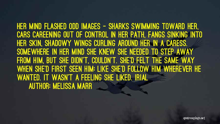 Sharks Swimming Quotes By Melissa Marr