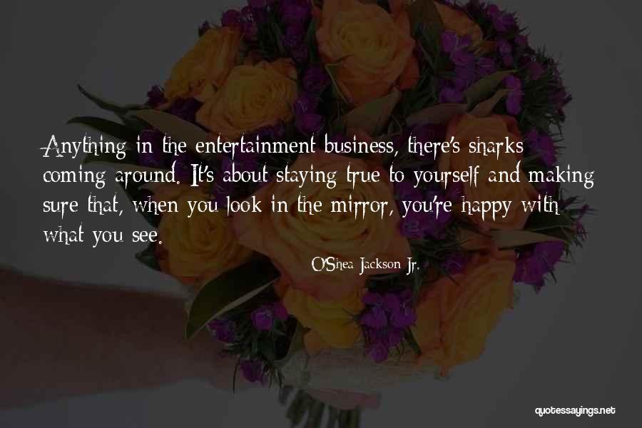 Sharks What Quotes By O'Shea Jackson Jr. Sharks What Quotes By O'Shea Jackson Jr.