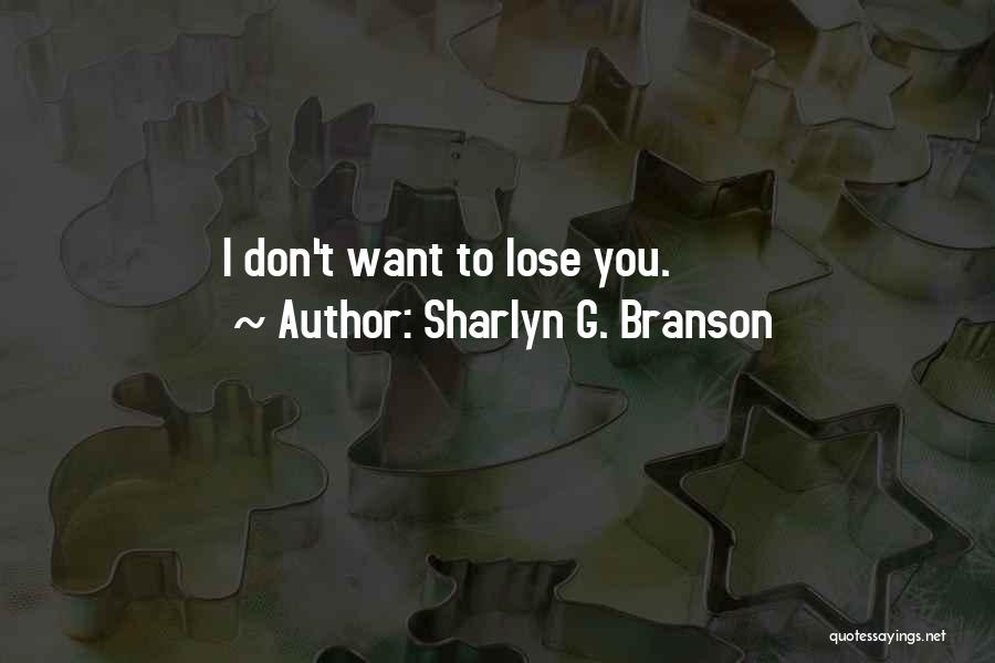 Sharlyn G. Branson Quotes 1974400