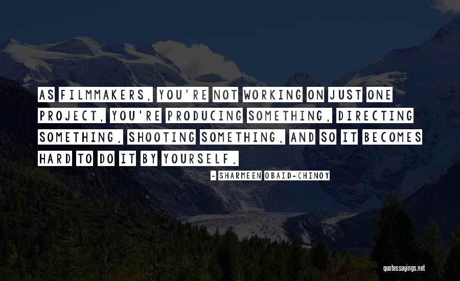 Sharmeen Obaid-Chinoy Quotes 1087225 Sharmeen Obaid-Chinoy Quotes 1087225
