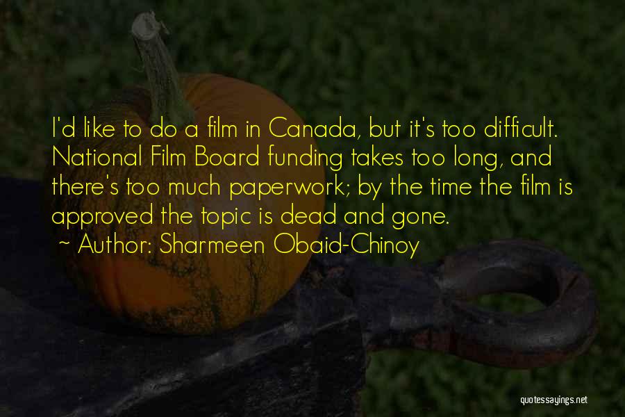 Sharmeen Obaid-Chinoy Quotes 1694264