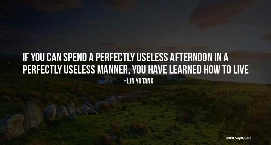 Sharmishta Sarkar Quotes By Lin Yutang Sharmishta Sarkar Quotes By Lin Yutang
