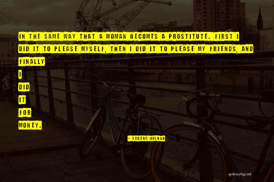 Sharnie Walters Quotes By Ferenc Molnar Sharnie Walters Quotes By Ferenc Molnar