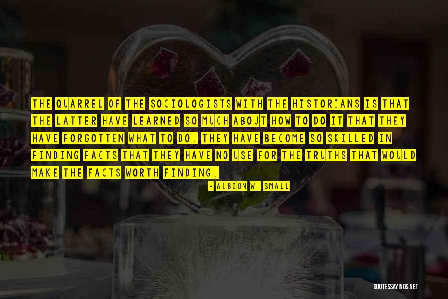 Sharnita Brockenberry Quotes By Albion W. Small Sharnita Brockenberry Quotes By Albion W. Small