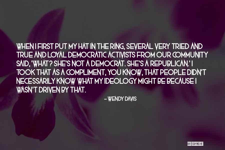 Sharon Alder Quotes By Wendy Davis Sharon Alder Quotes By Wendy Davis
