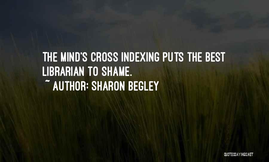 Sharon Begley Quotes 1659662