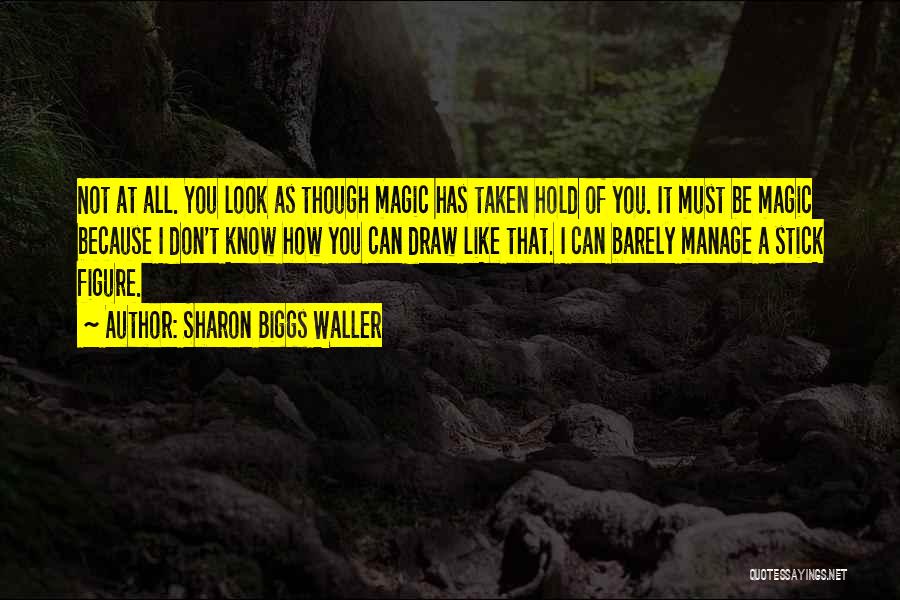 Sharon Biggs Waller Quotes 2079275