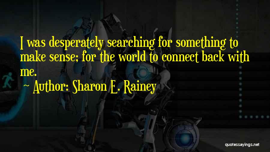 Sharon E. Rainey Quotes 2036937