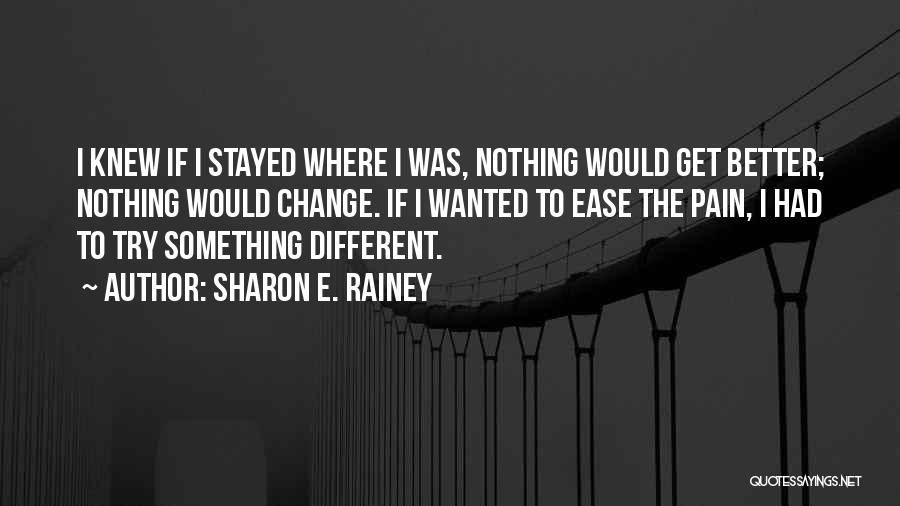 Sharon E. Rainey Quotes 2218100