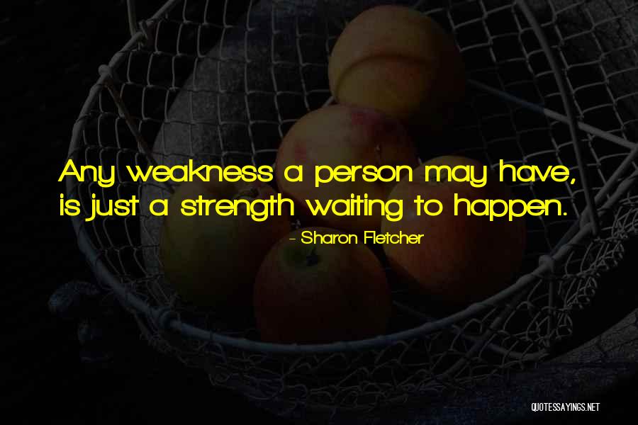 Sharon Fletcher Quotes 2059228 Sharon Fletcher Quotes 2059228