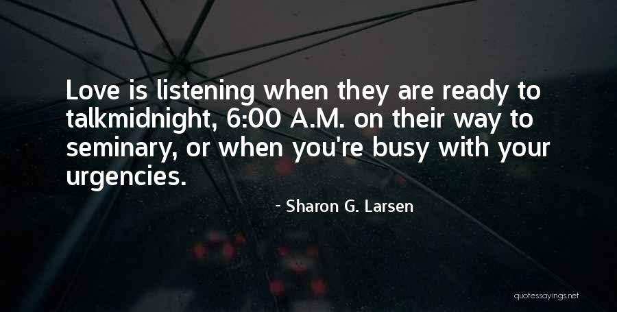 Sharon G. Larsen Quotes 547730