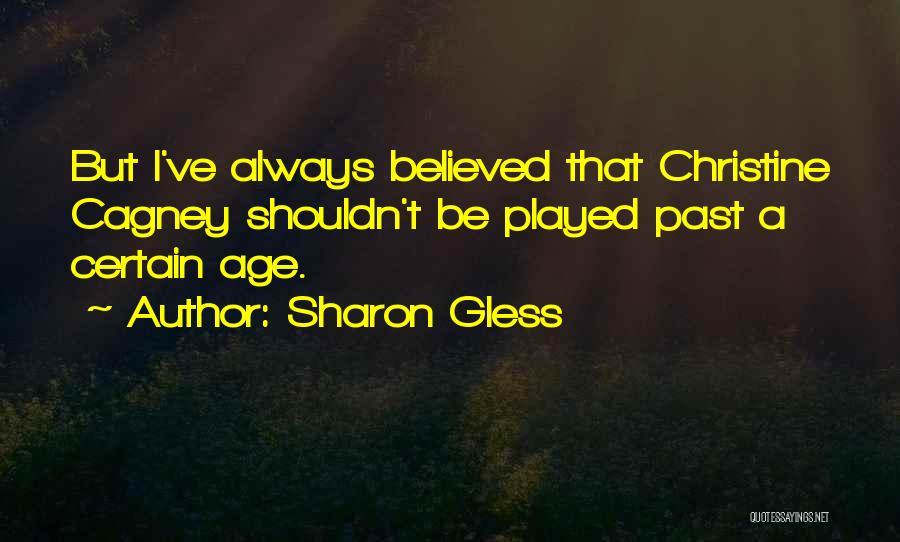 Sharon Gless Quotes 102831