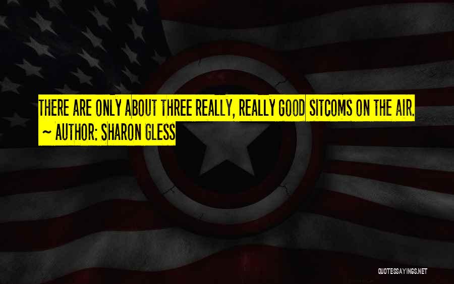 Sharon Gless Quotes 1656153