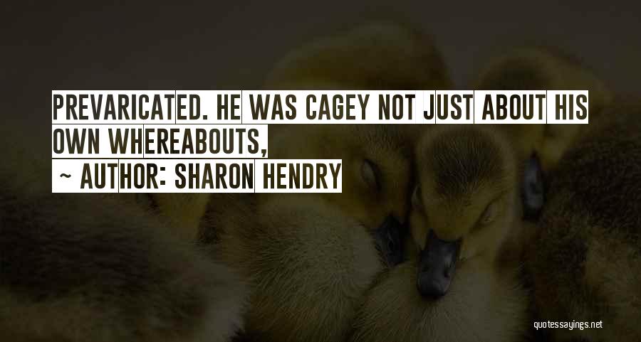 Sharon Hendry Quotes 784216