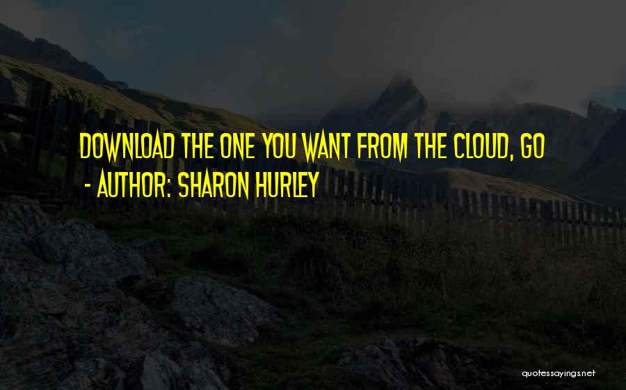 Sharon Hurley Quotes 2162883