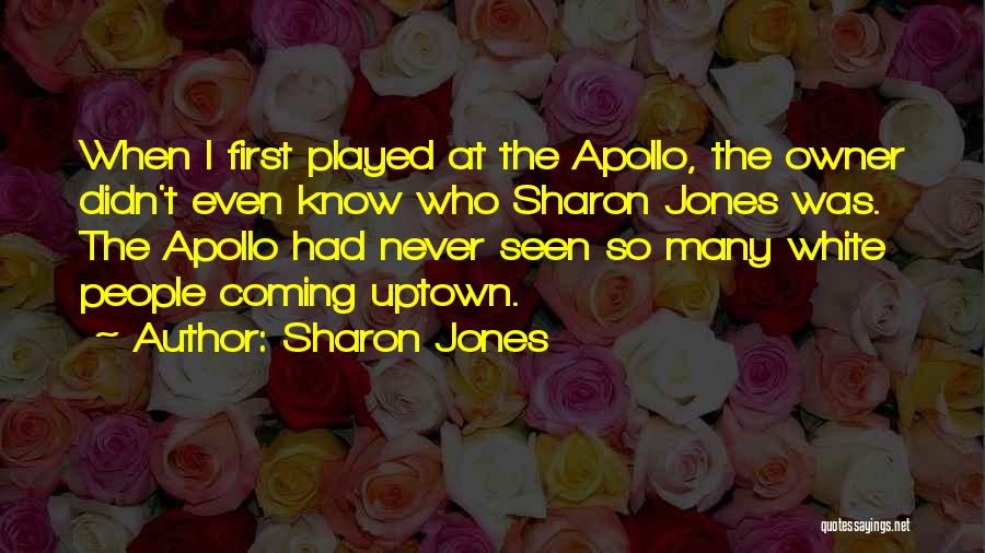 Sharon Jones Quotes 1107124