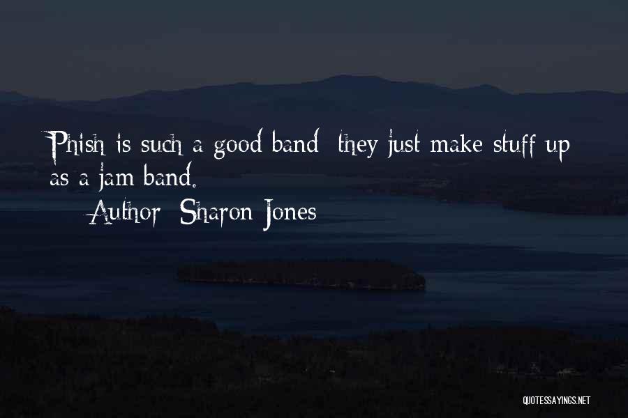 Sharon Jones Quotes 1350099