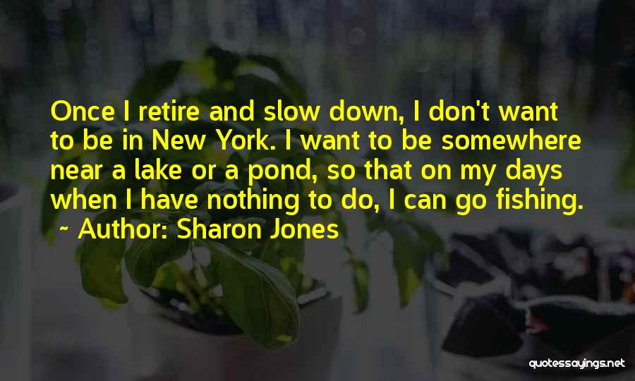 Sharon Jones Quotes 1586132