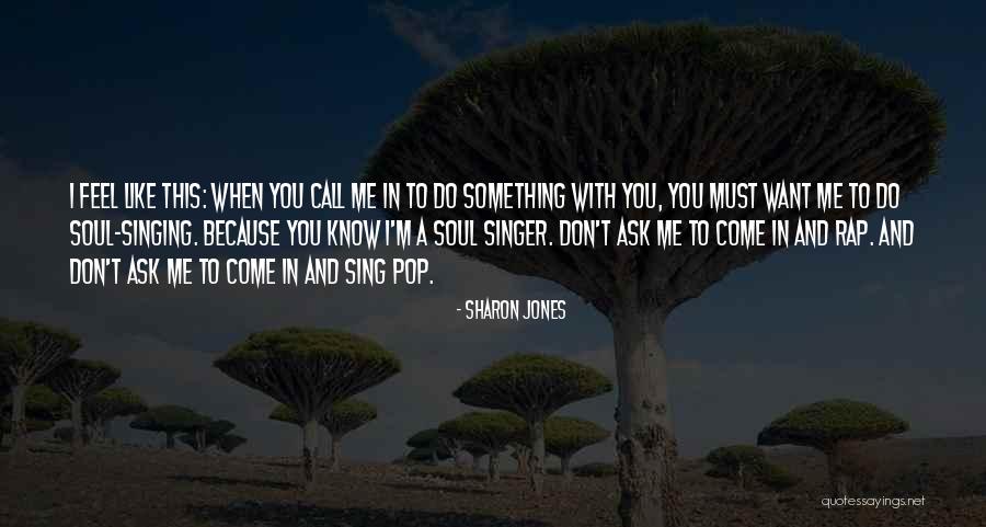 Sharon Jones Quotes 2178341