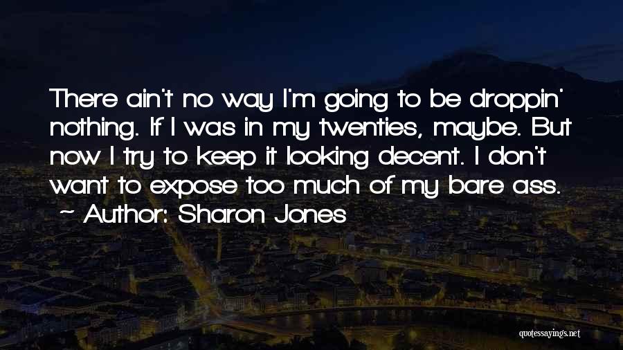 Sharon Jones Quotes 2232447