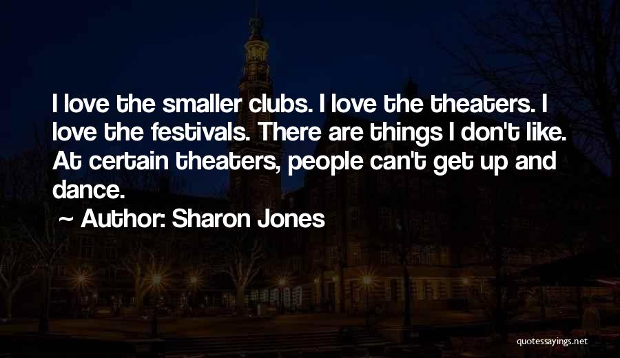 Sharon Jones Quotes 489177