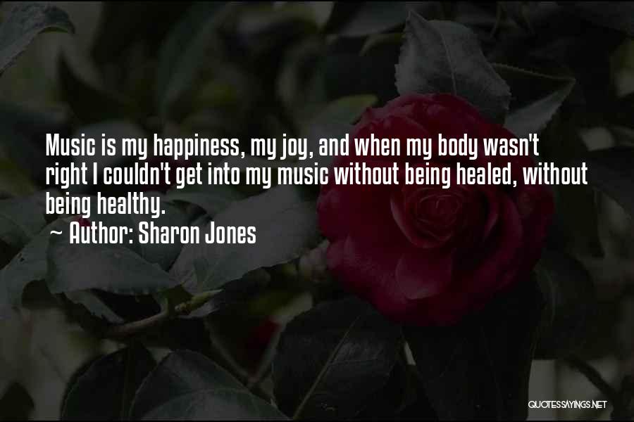 Sharon Jones Quotes 789531