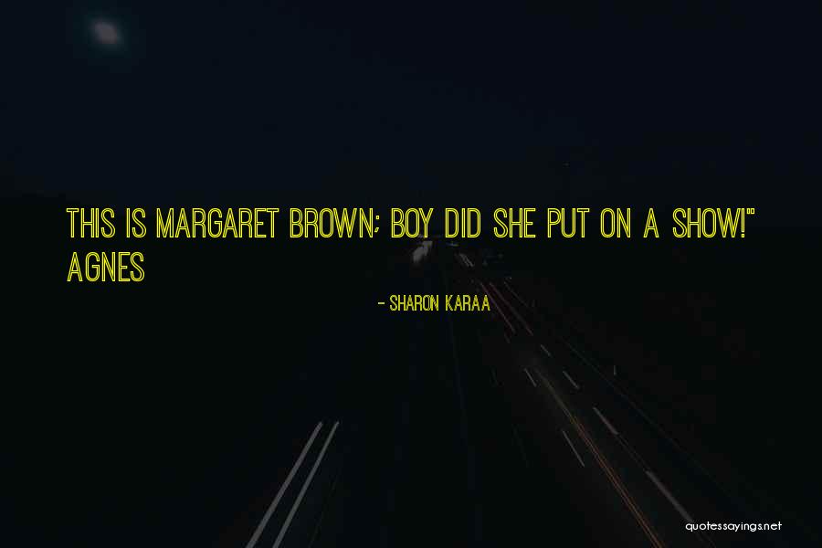 Sharon Karaa Quotes 2180505 Sharon Karaa Quotes 2180505