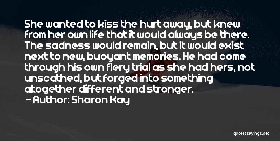 Sharon Kay Quotes 1712231