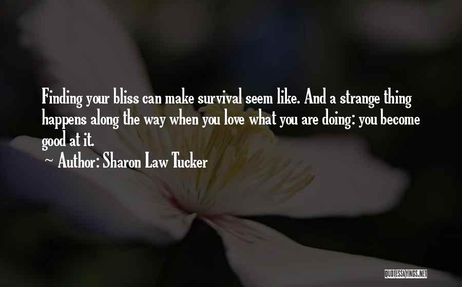 Sharon Law Tucker Quotes 950996 Sharon Law Tucker Quotes 950996