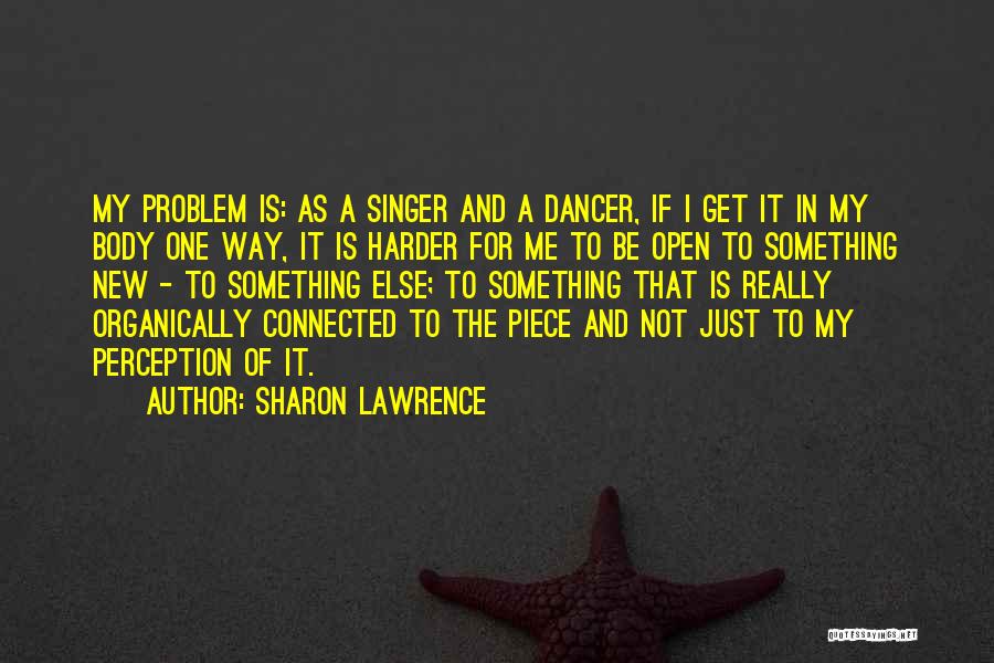 Sharon Lawrence Quotes 1010068