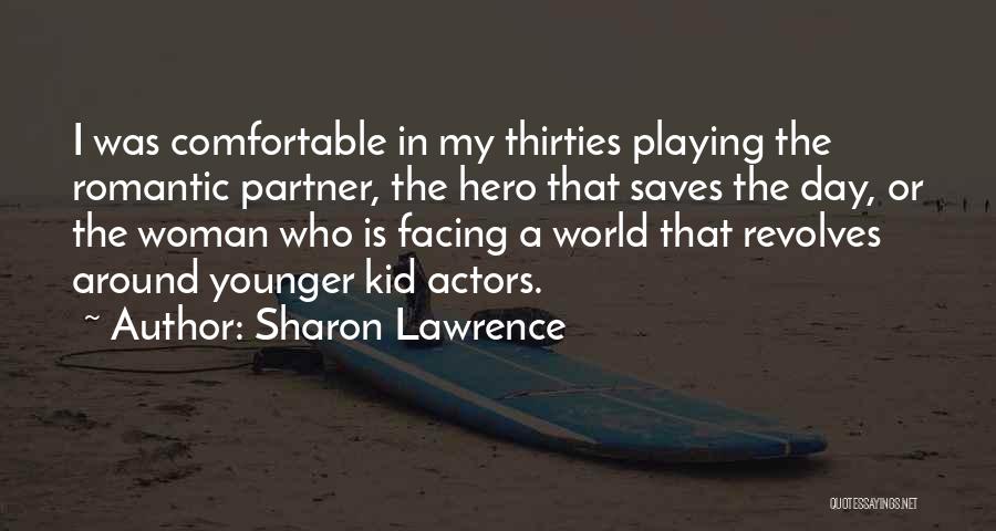 Sharon Lawrence Quotes 1645999