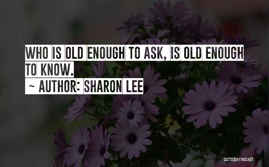 Sharon Lee Quotes 2046513