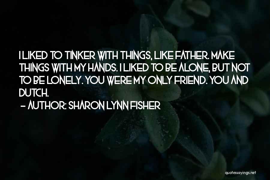 Sharon Lynn Fisher Quotes 146614
