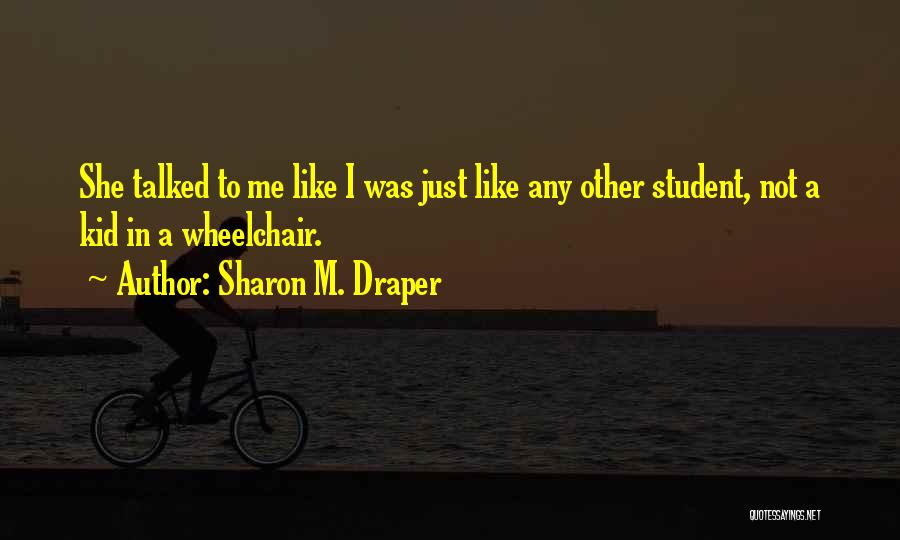 Sharon M. Draper Quotes 1097016 Sharon M. Draper Quotes 1097016
