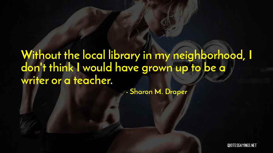 Sharon M. Draper Quotes 1199868 Sharon M. Draper Quotes 1199868