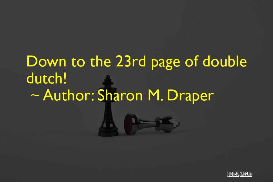 Sharon M. Draper Quotes 1482442 Sharon M. Draper Quotes 1482442