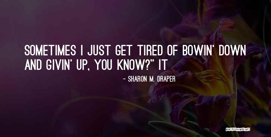 Sharon M. Draper Quotes 1565067 Sharon M. Draper Quotes 1565067