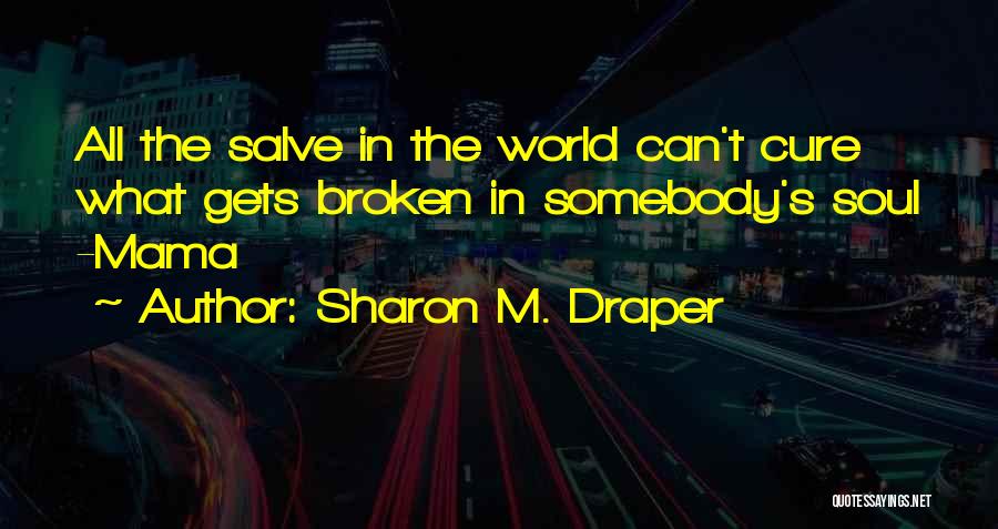 Sharon M. Draper Quotes 1581422