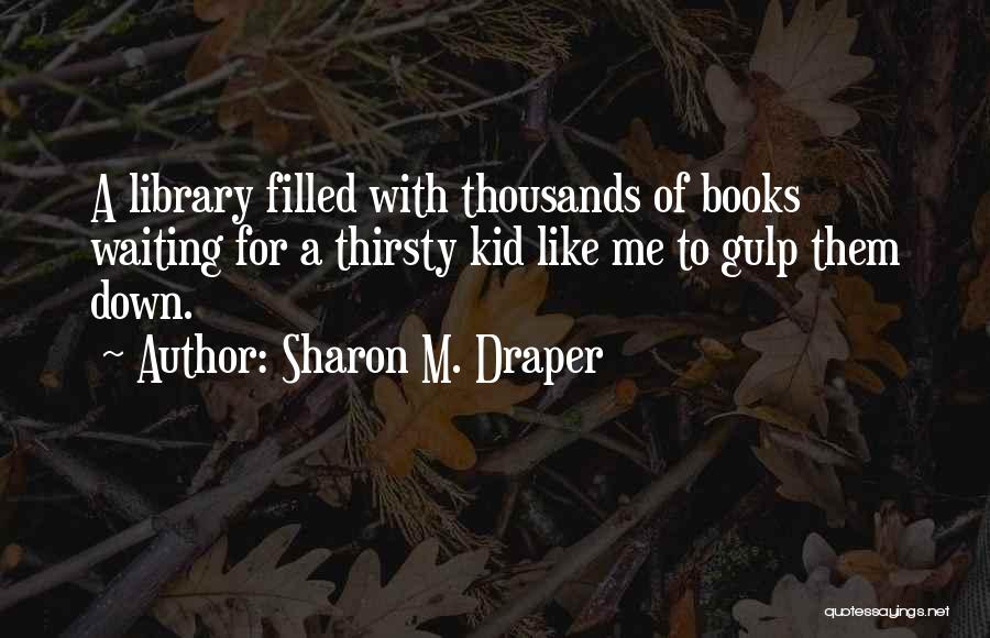 Sharon M. Draper Quotes 1610767
