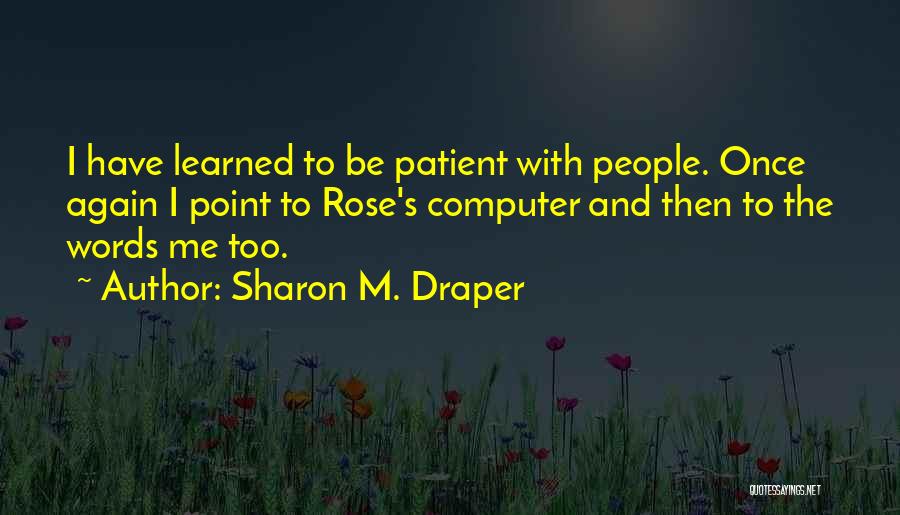 Sharon M. Draper Quotes 1654144 Sharon M. Draper Quotes 1654144